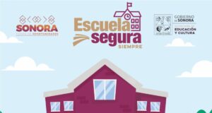 Llama Gobierno de Sonora a cuidar y vigilar escuelas durante el período vacacional