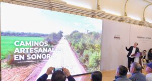 Gobernador Durazo moderniza red carretera sonorense con inversión de 10 mil millones